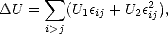 DU  =  sum  (U1eij + U2e2),
      i>j           ij  