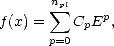        npl
f(x) =  sum  C Ep,
      p=0  p  