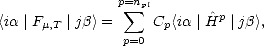                p= sum npl        p
<ia |Fm,T |jb> =    Cp <ia |^H  |jb>,
                p=0  