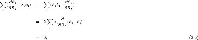  sum  @yi-            sum        @yi-
  <@RI | ciyi>  +     <yici|@RI >
 i                 i
                    sum      @
               =  2    ci@R--<yi|yi>
                     i     I

               =  0,                                                            (2.5)
