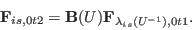 \begin{displaymath}
{\bf F}_{i s, 0 t 2 } = {\bf B}(U) {\bf F}_{\lambda_{i s}(U^{-1}), 0 t 1 }.
\end{displaymath}