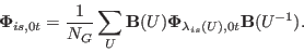 \begin{displaymath}
{\bf\Phi}_{i s, 0 t} = \frac{1}{N_G} \sum_U {\bf B}(U)
{\bf\Phi}_{\lambda_{i s}(U), 0 t}
{\bf B}(U^{-1}).
\end{displaymath}