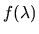 $f(\lambda)$