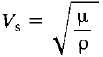 Vs = (mu / rho)^1/2