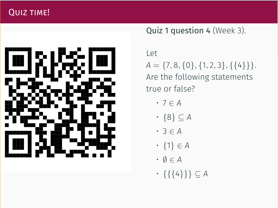 Screenshot of a beamer slide titled "quiz time."  The left hand slide is entirely taken up by a giant QR code. The right hand side shows an example quiz question, asking whether certain things are members or elements of a given set.