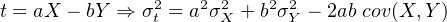 t = aX - bY  ⇒ σ2=  a2σ2 + b2σ2 - 2ab cov(X,Y )
               t     X      Y
     