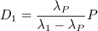 D  = ---λP--P
  1  λ1 - λP
