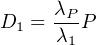 D1 =  λPP
      λ1
