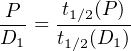 P     t  (P)
---= -1∕2---
D1   t1∕2(D1 )
