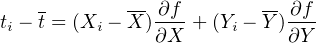 ti - t = (Xi - X-) ∂f-+ (Yi - Y)-∂f
               ∂X          ∂Y
