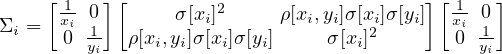      [-1 0] [        2                   ][ 1-0 ]
Σi =  xi 1-      σ[xi]     ρ[xi,yi]σ [xi2]σ [yi]  xi-1
      0  yi  ρ[xi,yi]σ[xi]σ[yi]     σ[xi]        0 yi
