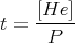     [He ]
t = -----
     P

