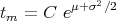 tm = C  eμ+σ2∕2
