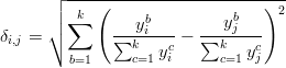       ┌  ----------------------------
      │   k (                b   )2
      │∘  ∑    ---ybi---   ---yj---
δi,j =         ∑k    yc - ∑k    yc
         b=1     c=1  i      c=1  j

