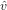 vˆ