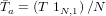 T�a = (T 1N,1)∕N
