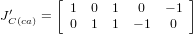         [ 1 0  1   0   &minus; 1 ]
J&prime;C(ca) =   0 1  1  &minus; 1  0
