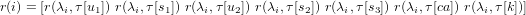 r(i) = [r(&lambda;i,&tau;[u1]) r(&lambda;i,&tau; [s1]) r(&lambda;i,&tau;[u2]) r(&lambda;i,&tau;[s2]) r(&lambda;i,&tau;[s3]) r(&lambda;i,&tau;[ca]) r(&lambda;i,&tau;[k])]
