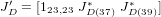 J &prime;D = [123,23 J&lowast;D(37) J&lowast;D(39)]
