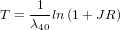 T = -1-ln(1+ JR )
    &lambda;40
