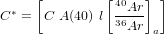      [         [40Ar ] ]
C &lowast; = C A (40) l 36--
                 Ar  a

