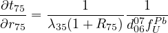 ∂t75       1        1
∂r--=  λ-(1+-R--)--07-P-b
  75    35      75 d06fU
