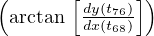 (      [dy(t76)])
 arctan  dx(t68)