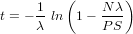          (       )
     1-       N-λ
t = -λ ln  1- P S
