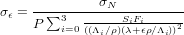 σ =  ---------σN----------
 ϵ   P ∑3i=0-----SiFi----2
           ((Λi∕ρ)(λ+ϵρ∕Λi))
