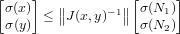 [    ]            [     ]
 σ(x)   ∥∥      -1∥∥ σ(N1 )
 σ(y) ≤  J(x,y)    σ(N2 )

