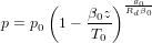       (       )Rg0β0
p = p0 1 - β0z  d
           T0
