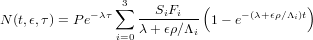                 ∑3          (             )
N (t,ϵ,τ) = P e- λτ  --SiFi--- 1- e-(λ+ϵρ∕Λi)t
                i=0 λ + ϵρ∕Λi
