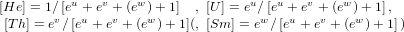 [He ] = 1/[eu + ev + (ew)+ 1] , [U] = eu/[eu + ev + (ew)+ 1],
[Th] = ev/ [eu + ev + (ew)+ 1](, [Sm] = ew/ [eu + ev + (ew )+ 1])
