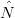  ˆ
N