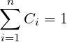 ∑n
Ci = 1
i=1