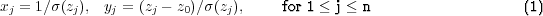 xj = 1∕σ(zj), yj = (zj - z0)∕σ(zj),    for 1 ≤ j ≤ n                  (1)
