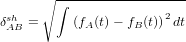       ∘ ------------------
        &int;             2
&delta;sAhB =     (fA(t)&minus; fB (t)) dt
