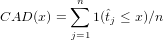            n
CAD  (x) = ∑ 1(ˆtj ≤ x)∕n
          j=1
