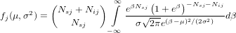                      ∞      (     )
     2   (Nsj + Nij) ∫  eβNsj-1+-eβ--Nsj--Nij-
fj(μ,σ ) =    Nsj          σ√2-πe(β-μ)2∕(2σ2)  dβ
                    -∞
