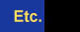Etc.